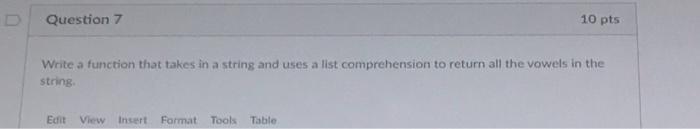 Solved Question 7 10 pts Write a function that takes in a | Chegg.com