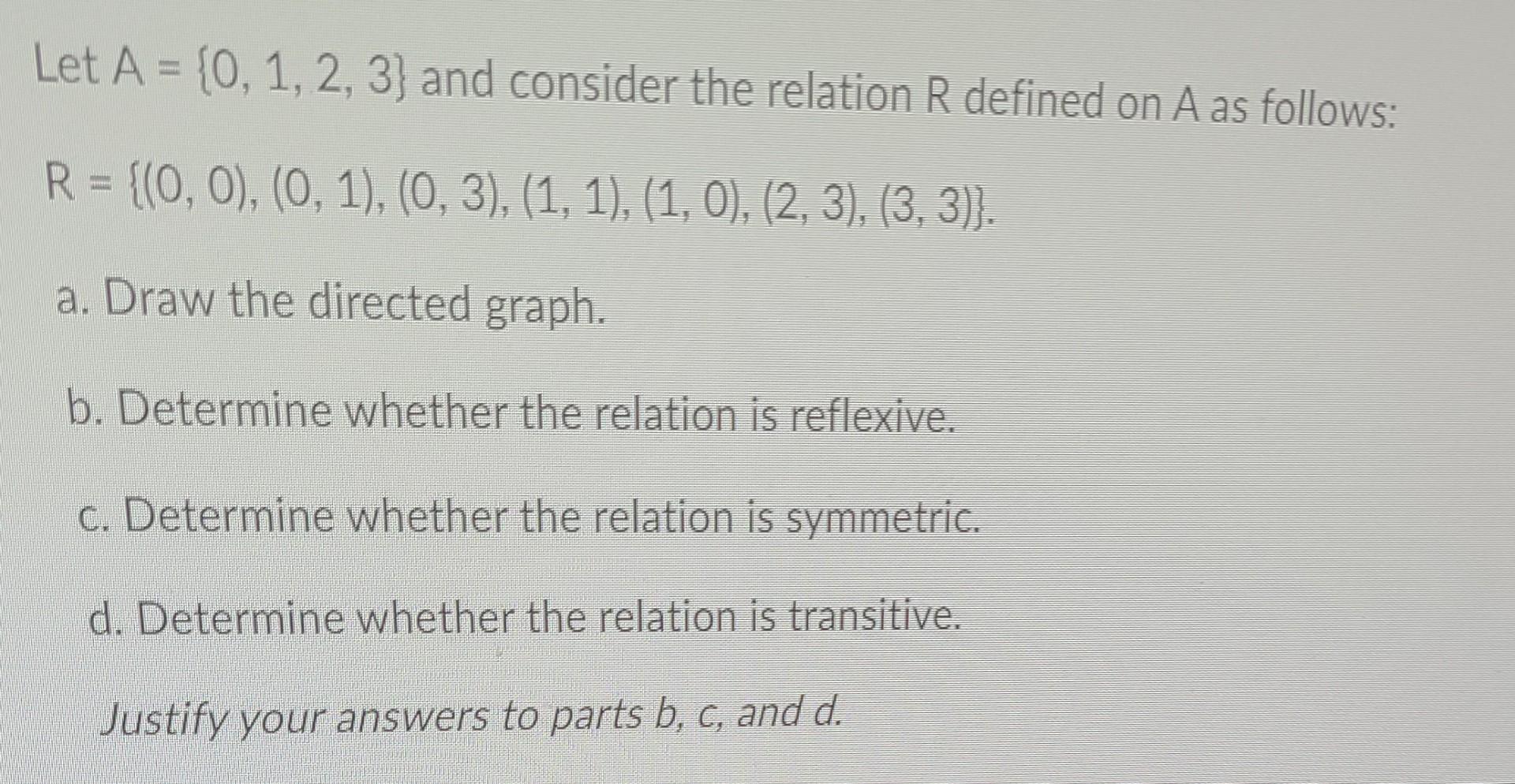 Solved Let A = {0, 1, 2, 3) And Consider The Relation R | Chegg.com