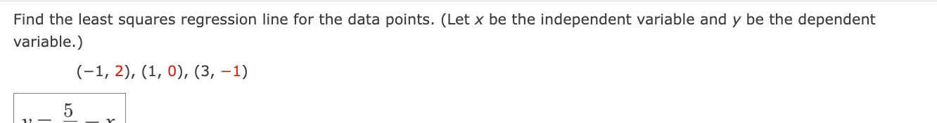 Solved Find the least squares regression line for the data | Chegg.com