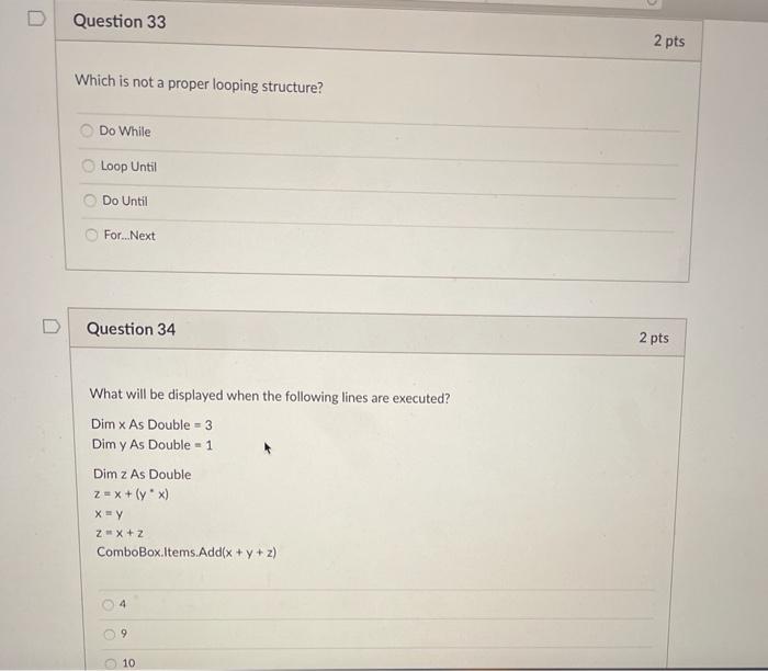 Solved D Question 33 2 pts Which is not a proper looping | Chegg.com
