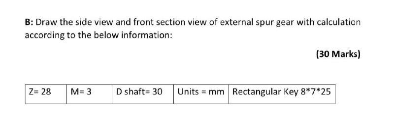 Solved B: Draw the side view and front section view of | Chegg.com