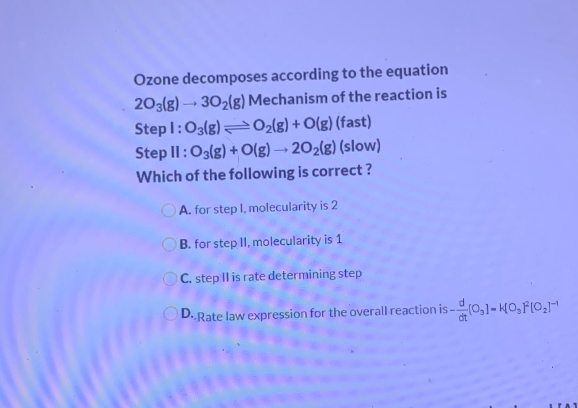 Solved Ozone decomposes according to the equation | Chegg.com