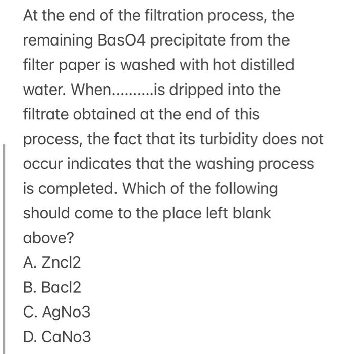 Solved At the end of the filtration process, the remaining | Chegg.com