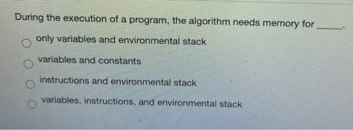 Solved During the execution of a program, the algorithm | Chegg.com