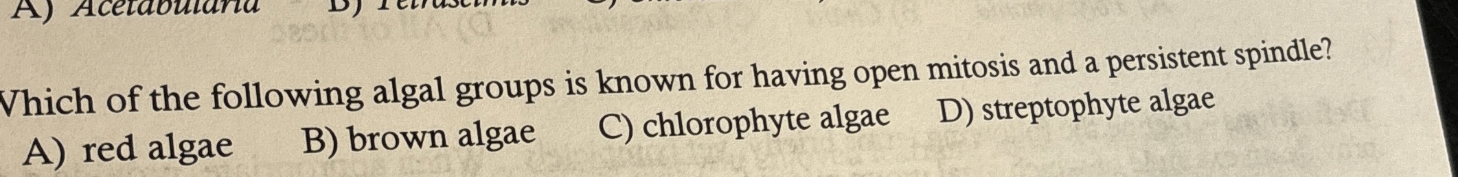 Solved Which of the following algal groups is known for | Chegg.com