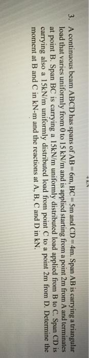 Solved 3. A continuous beam ABCD has spans of AB -6m, BC = | Chegg.com