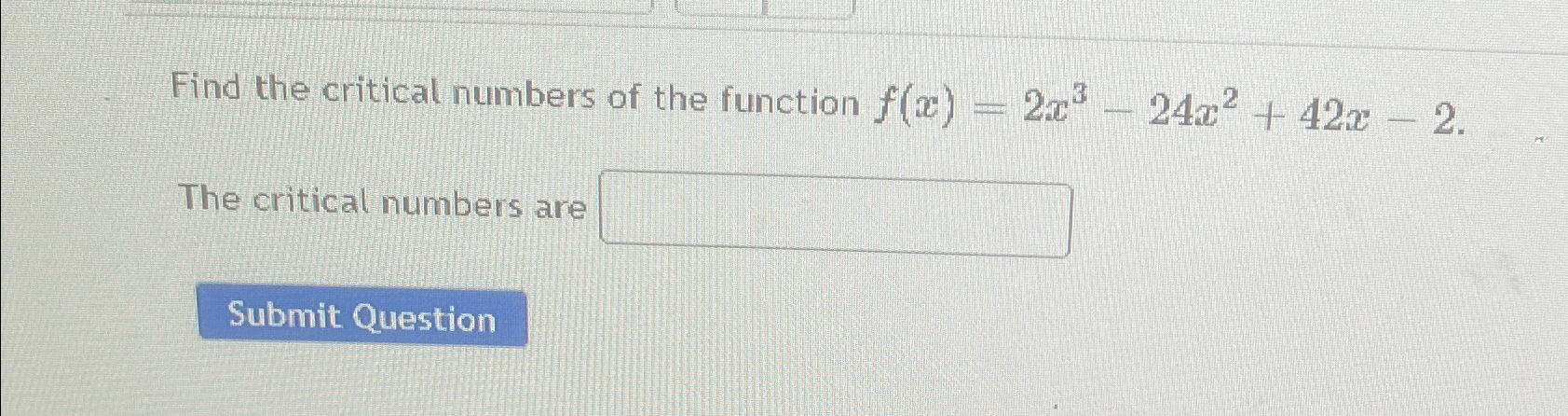 Solved Find the critical numbers of the function | Chegg.com