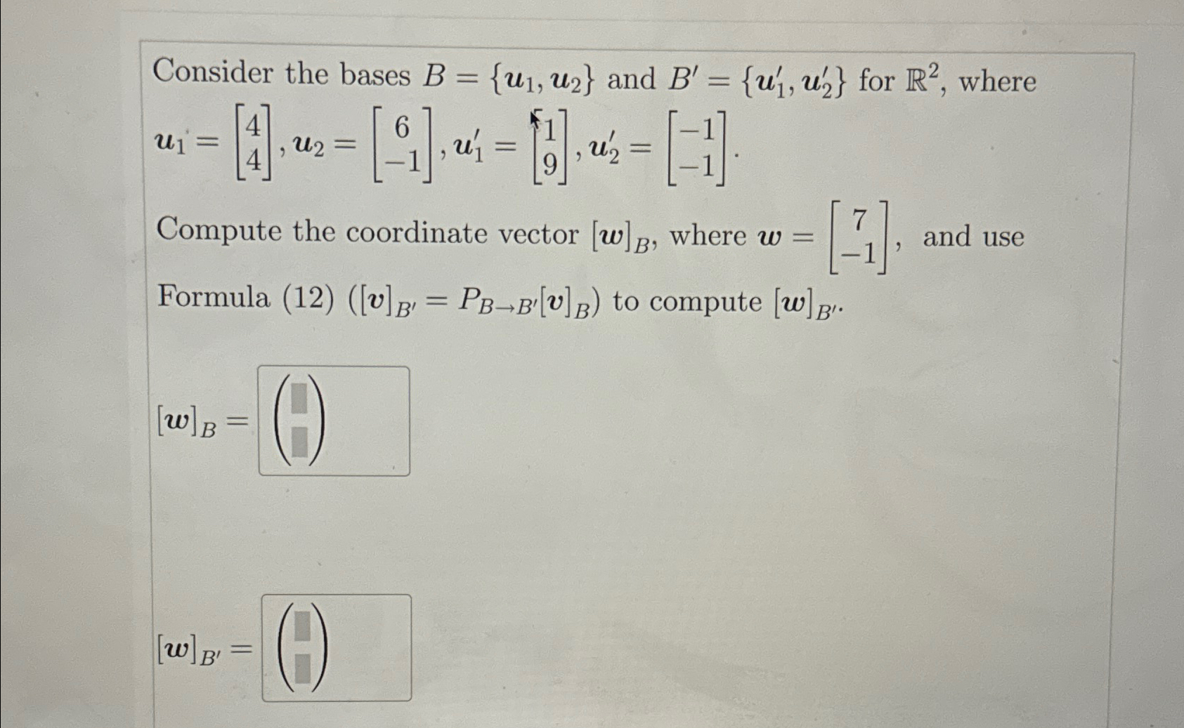 Solved Consider The Bases B={u1,u2} ﻿and B'={u1',u2'} ﻿for | Chegg.com