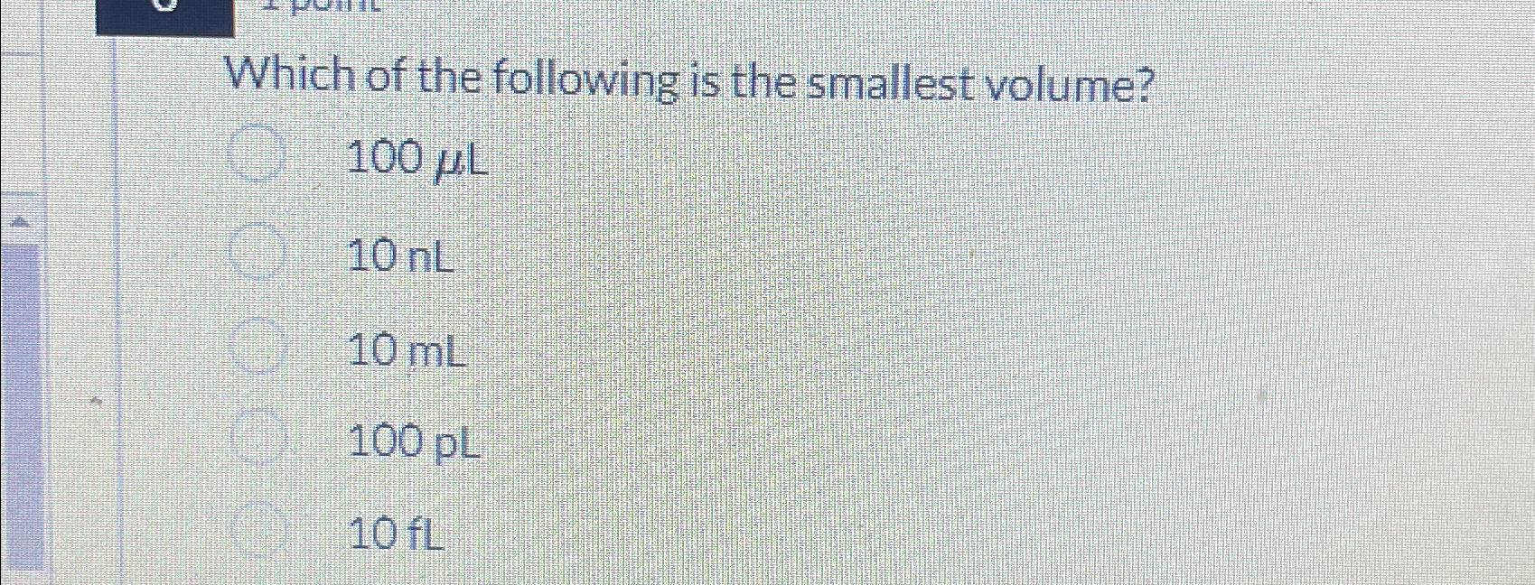 Solved Which of the following is the smallest | Chegg.com