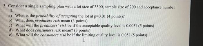 Solved 3. Consider a single sampling plan with a lot size of | Chegg.com