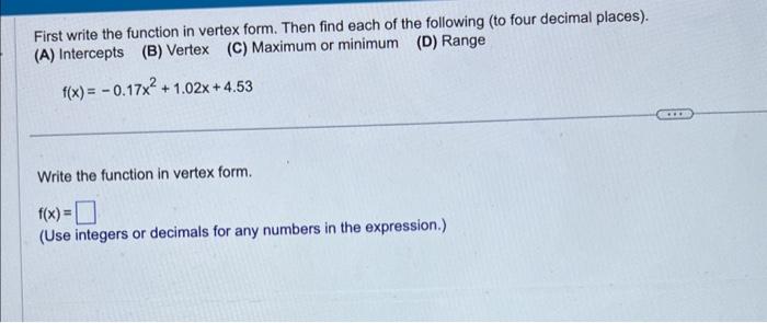 Solved First write the function in vertex form. Then find | Chegg.com
