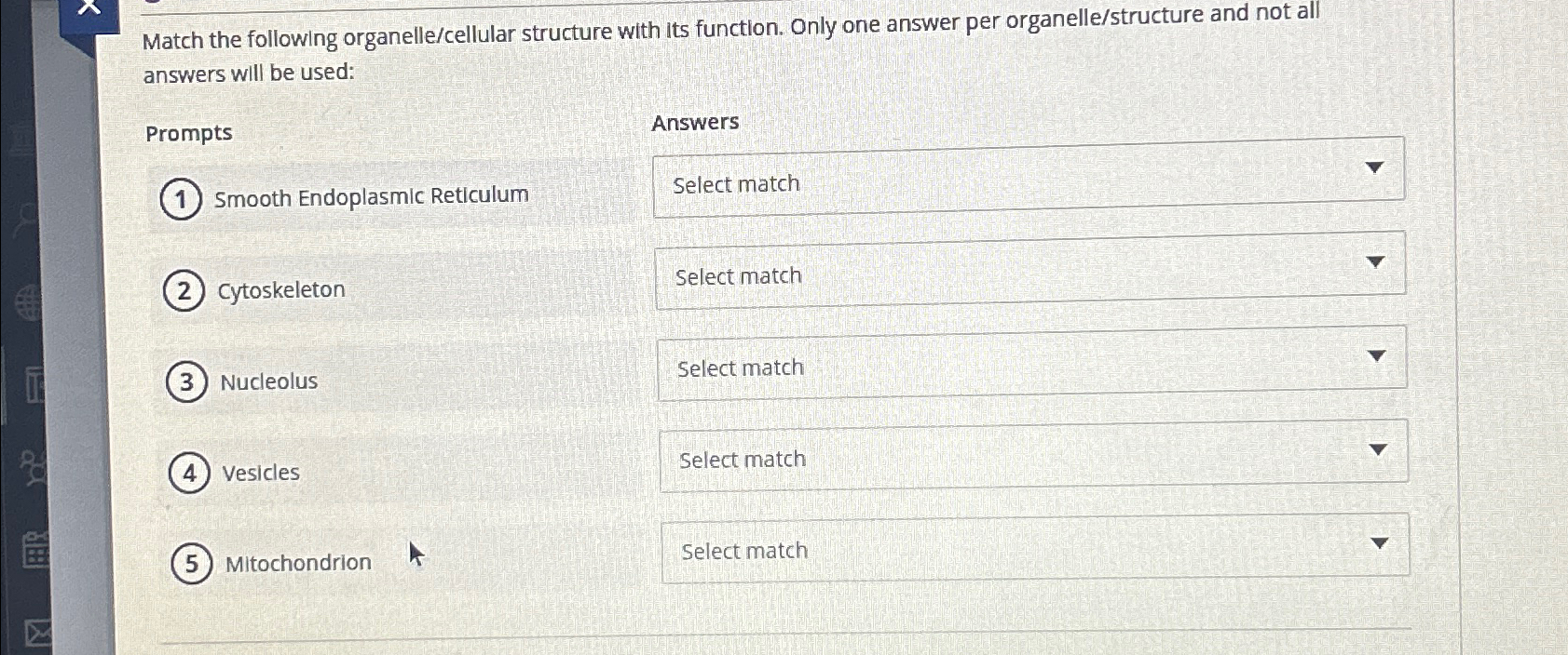 Solved Match the following organelle/cellular structure with | Chegg.com