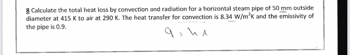Solved 8? ﻿Calculate the total heat loss by convection and | Chegg.com