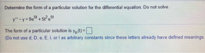 Solved Determine the form of a particular solution for the | Chegg.com