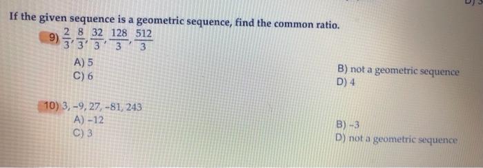 Solved If the given sequence is a geometric sequence, find | Chegg.com