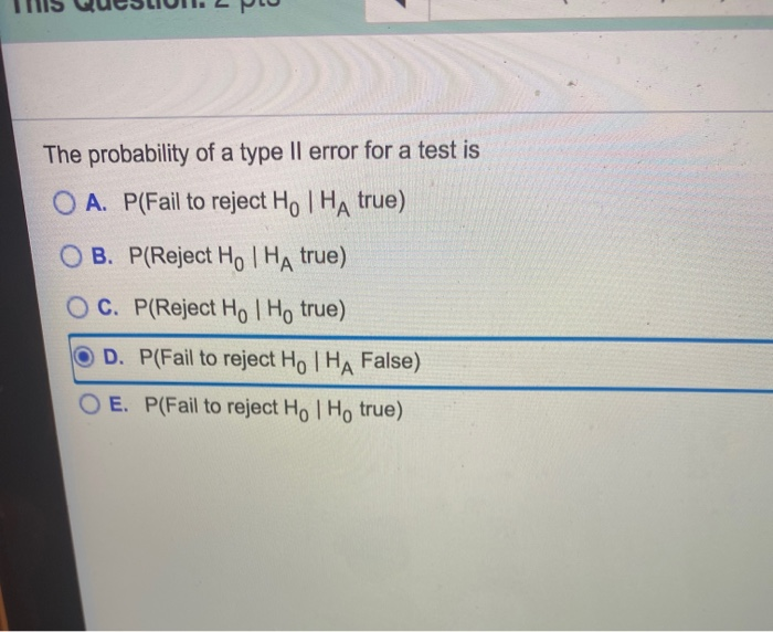 Solved The Probability Of A Type II Error For A Test Is O A. | Chegg.com