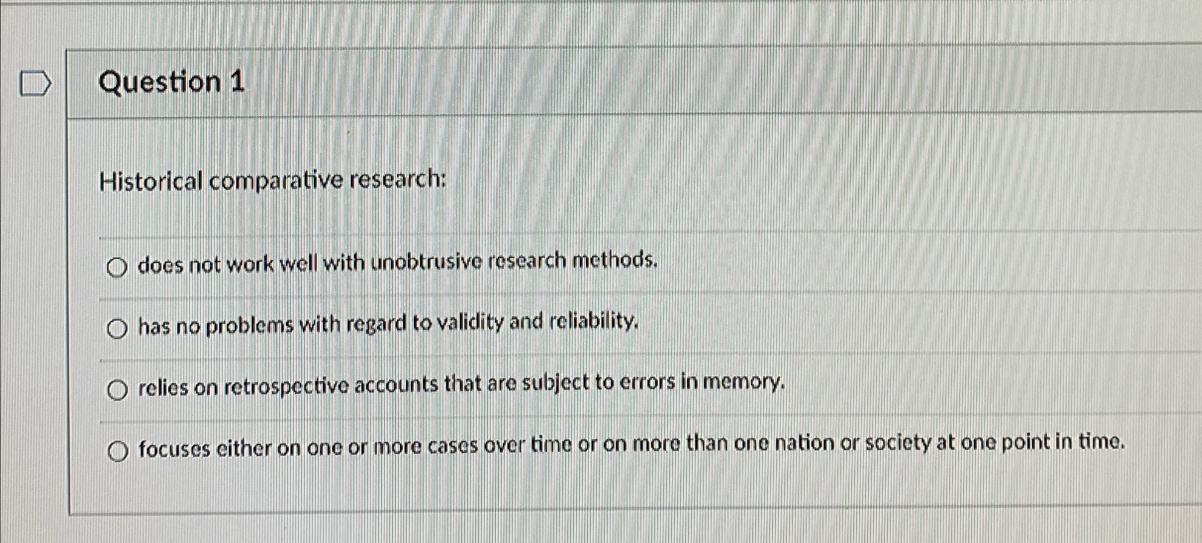 Solved Question 1Historical comparative research:does not | Chegg.com