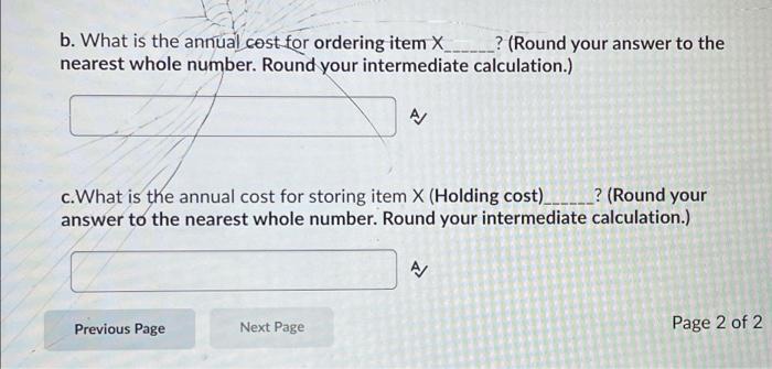 b. What is the annual cost for ordering item \( X \quad \) ? (Round your answer to the nearest whole number. Round your inter