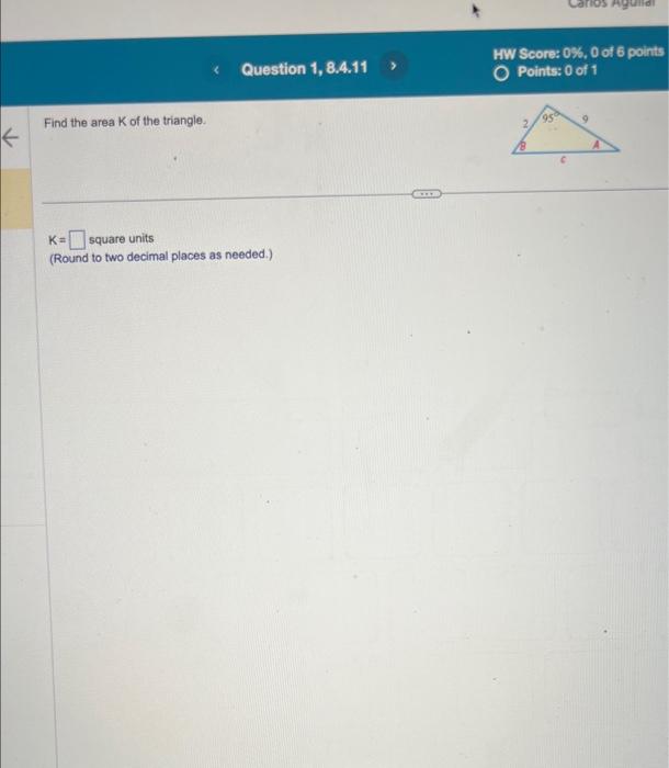 Solved Find the area K of the triangle. K= square units