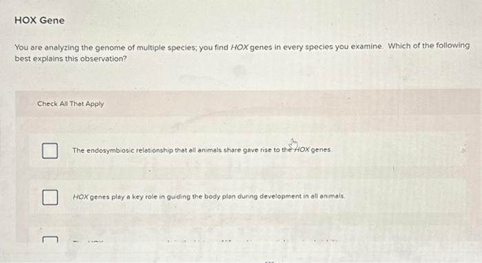 Solved HOX Gene You are analyzing the genome of multiple | Chegg.com