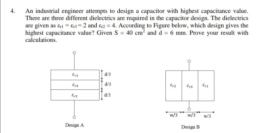 Solved An industrial engineer attempts to design a capacitor | Chegg.com