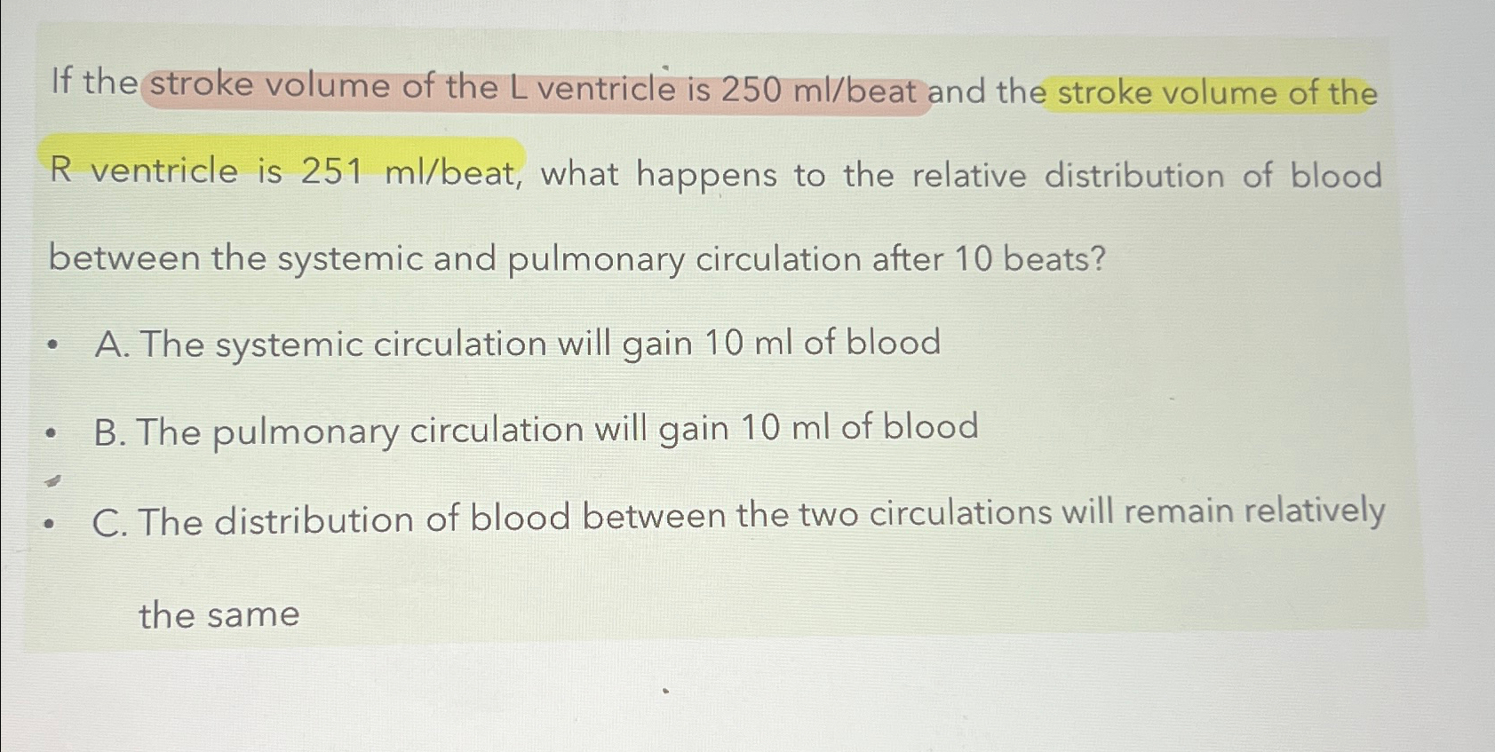 Solved If the stroke volume of the L ﻿ventricle is 250ml? | Chegg.com