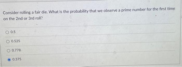 Solved Consider rolling a fair die. What is the probability | Chegg.com