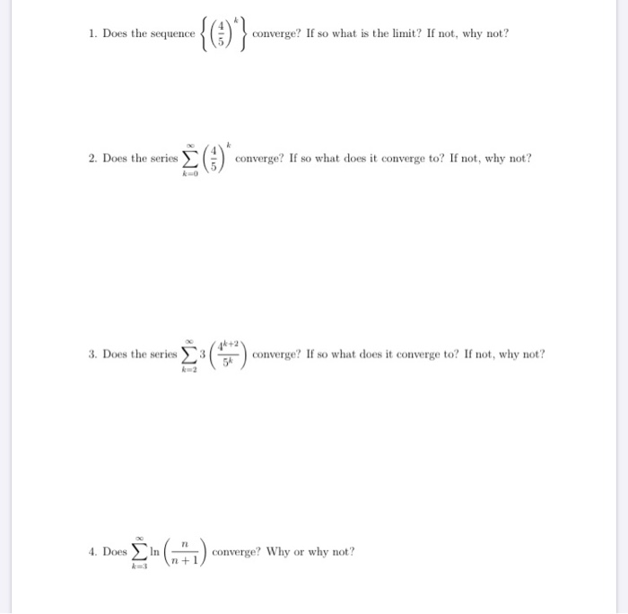 Solved 1 Does The Sequence Convergoe If So What Is Chegg Solved 1 Does The Sequence Convergoe If So What Is Chegg