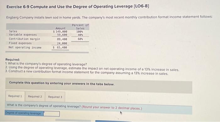 Solved Exercise 6-9 Compute And Use The Degree Of Operating | Chegg.com