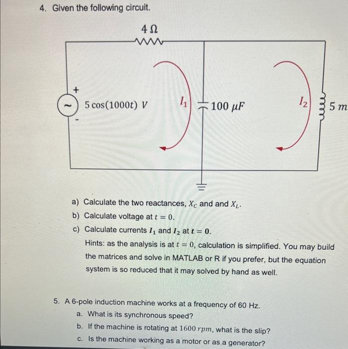 Solved 4. Given The Following Circuit. A) Calculate The Two | Chegg.com