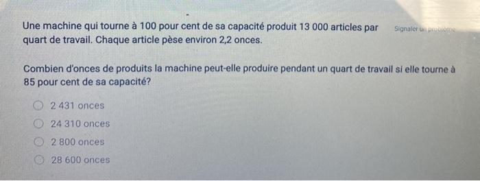 Solved Une machine qui tourne à 100 pour cent de sa capacité | Chegg.com