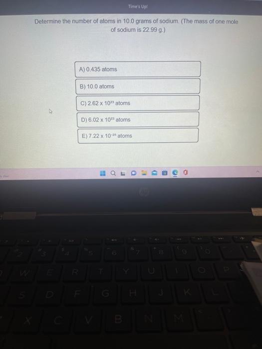 Determine the number of atoms in \( 10.0 \) grams of sodium. (The mass of one mole of sodium is \( 22.99 \mathrm{~g} \).)