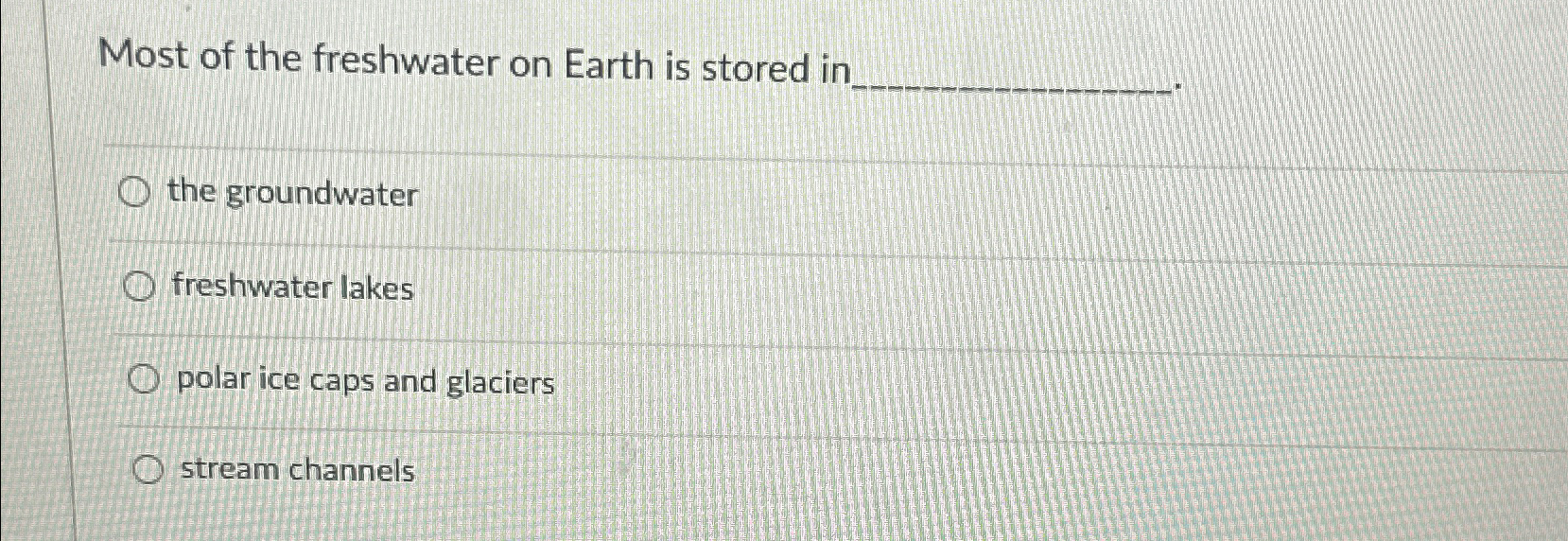where is most of the freshwater on earth stored