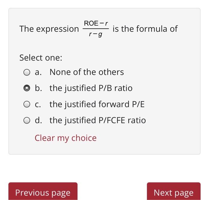 Solved ROE-r r-g a. None of the others b. the justified P/B | Chegg.com