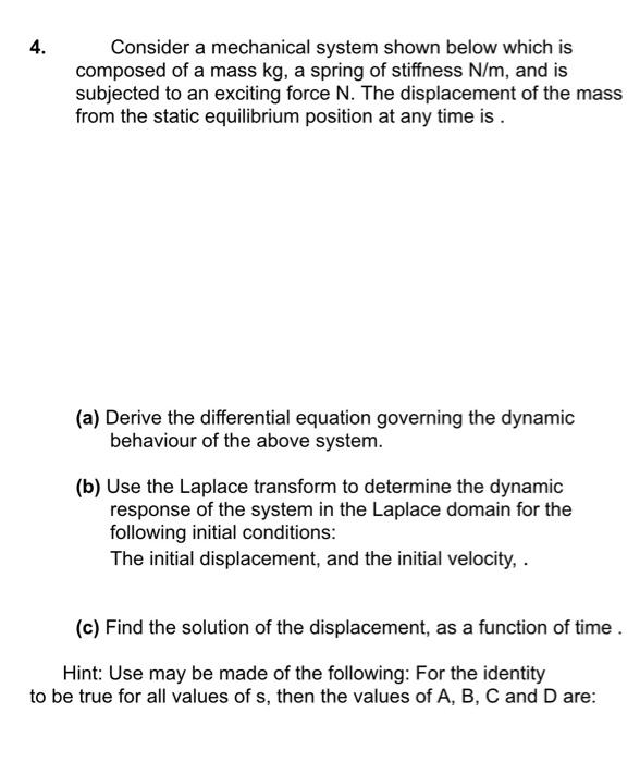 Solved 4. Consider a mechanical system shown below which is | Chegg.com