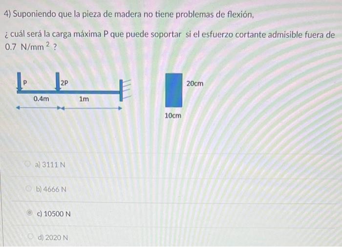 Solved 4) Suponiendo que la pieza de madera no tiene | Chegg.com