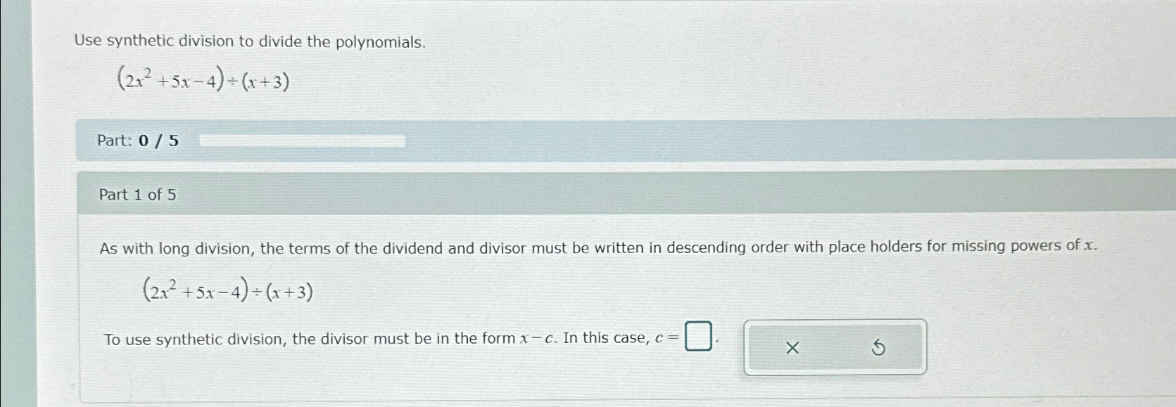 Solved Use Synthetic Division To Divide The