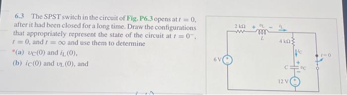 Solved 6.3 The SPST switch in the circuit of Fig. P6.3 opens | Chegg.com