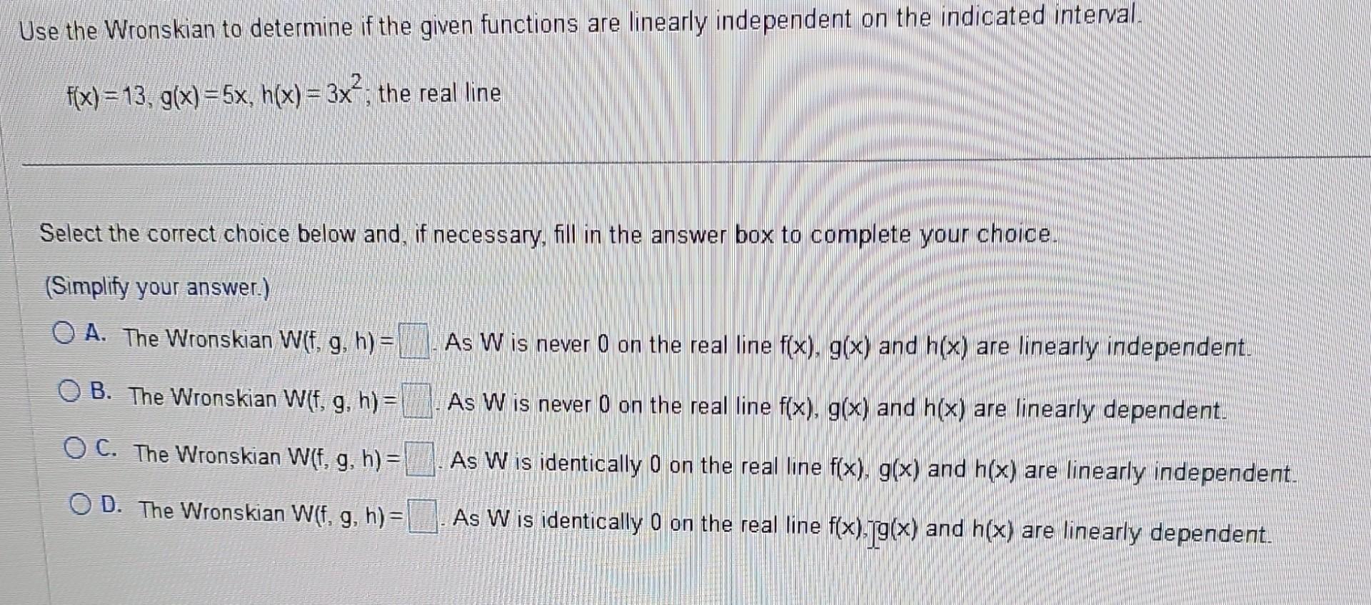 Solved Use The Wronskian To Determine If The Given Functions Chegg