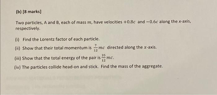 Solved (b) [8 Marks) Two Particles, A And B, Each Of Mass M, | Chegg.com