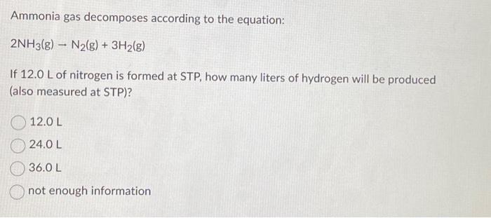 Solved Ammonia gas decomposes according to the equation: | Chegg.com