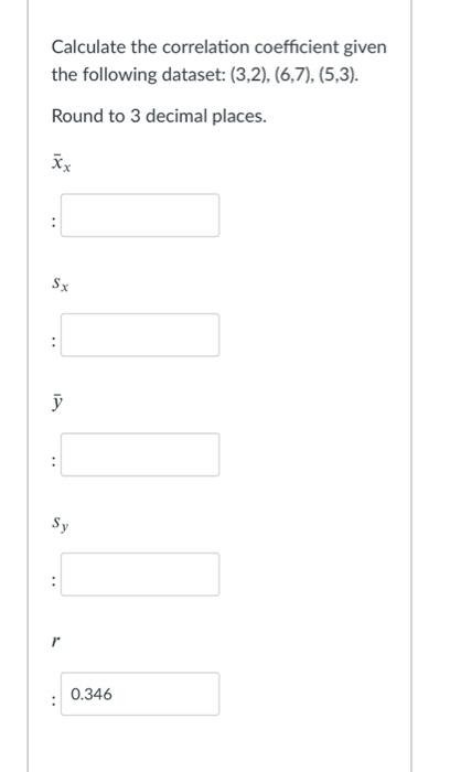 Solved Calculate the correlation coefficient given the | Chegg.com