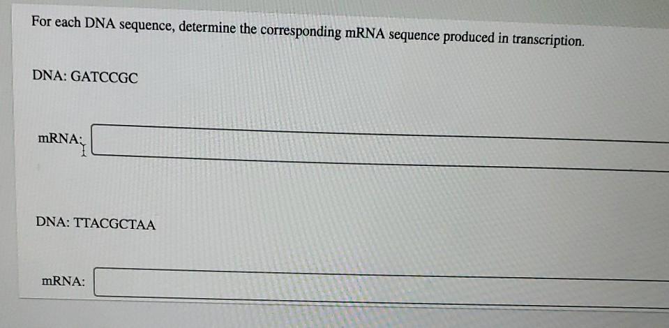 Solved For each DNA sequence, determine the corresponding | Chegg.com