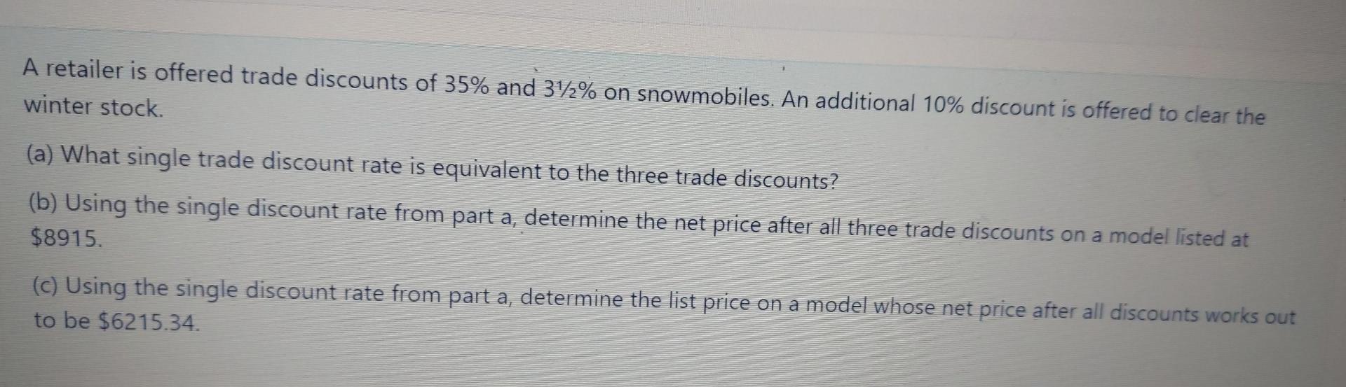 Solved A retailer is offered trade discounts of 35% and 312% | Chegg.com