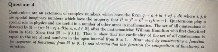 Solved Question 4 Quaternions are an extension of complex | Chegg.com