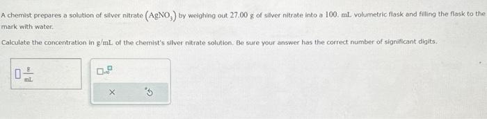 Solved A chemist prepares a solution of silver nitrate | Chegg.com