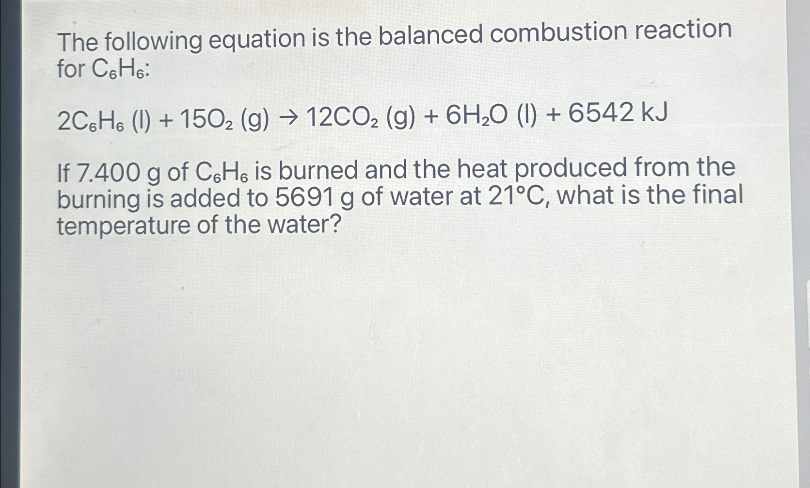 Solved The following equation is the balanced combustion | Chegg.com