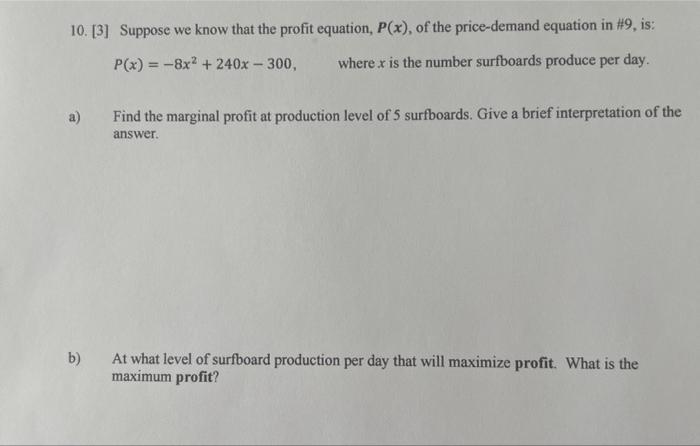 Solved 10. [3] Suppose we know that the profit equation, | Chegg.com