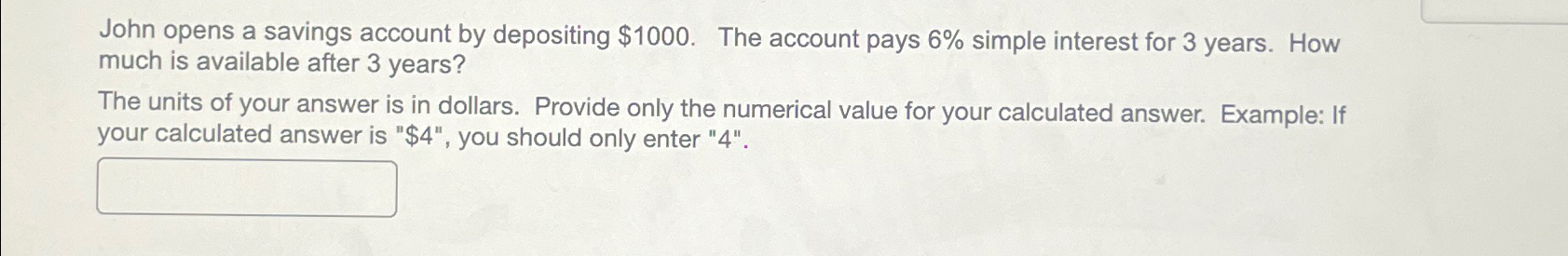 Solved John opens a savings account by depositing $1000. | Chegg.com ...