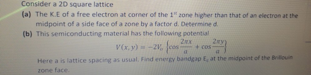 Solved Consider a 2D square lattice (a) The K.E of a free | Chegg.com